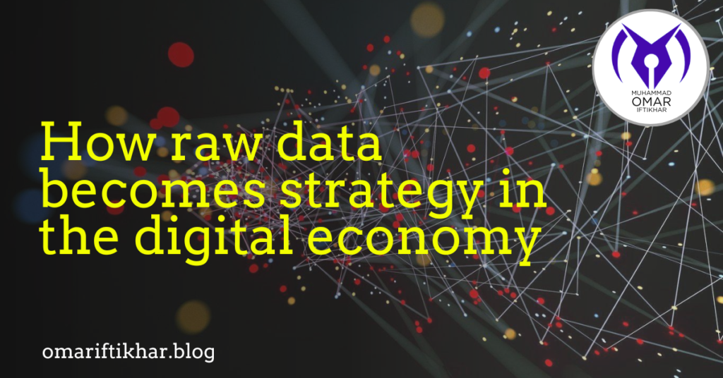 How Raw Data Becomes Strategy in the Digital Economy