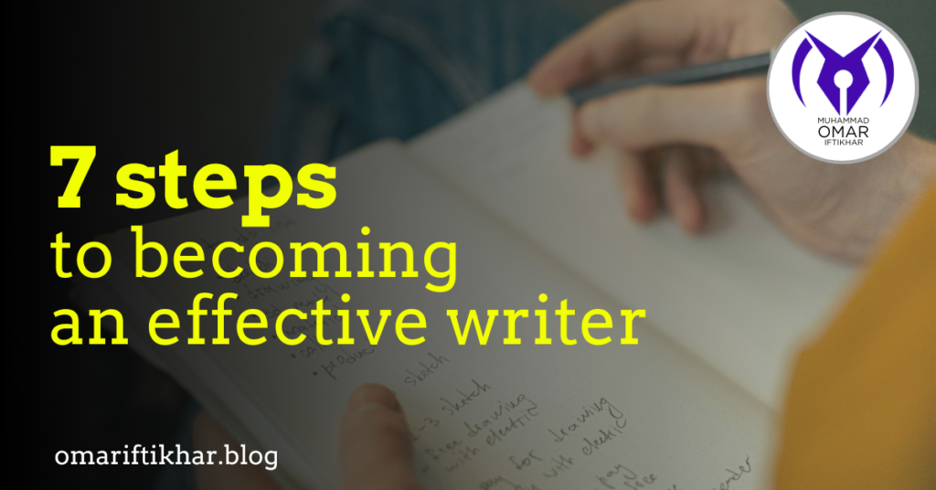 7 Steps to becoming an effective writer